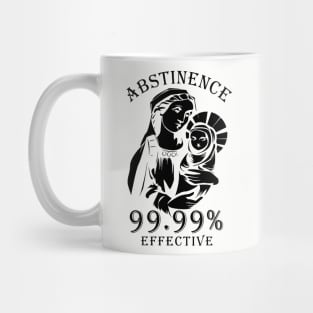 Abstinence 99.99 % Effective Mug